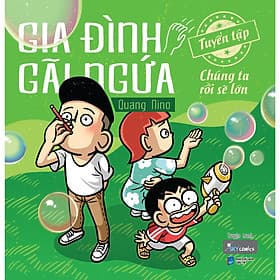 Truyện Tranh: Gia Đình Gãi Ngứa - Tuyển Tập Chúng Ta Rồi Sẽ Lớn - Gã