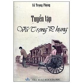 Tuyển Tập Vũ Trọng Phụng (2023) - 
