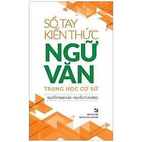 Sổ Tay Kiến Thức Ngữ Văn Trung Học Cơ Sở (2022) - Minh Trung