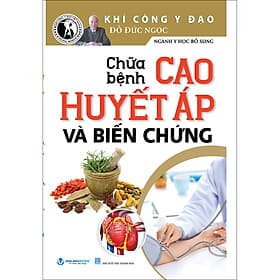 Sách Chữa Bệnh Cao Huyết Áp Và Biến Chứng - Khí Công Y Đạo TB