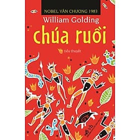 Cuốn sách đạt giải Nobel văn chương 1983: Chúa ruồi (TB) - Nhã Nam