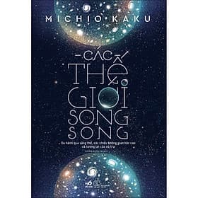 Sách Các thế giới song song ( Tái Bản) - Nhã Nam