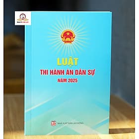 Luật Thi hành án dân sự năm 2025 (Luật số 106/2025/QH15) - An Nam