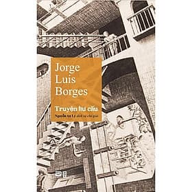Truyện Hư Cấu - Jorge Luis Borges - 