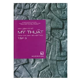 Sách Giáo Trình Cơ Sở Mỹ Thuật Dành Cho Sinh Viên Kiến Trúc Tập 3 - Thu