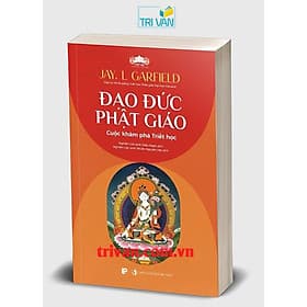 Đạo đức Phật giáo - Cuộc khám phá triết học - CÔNG TY TNHH LP BOOKS
