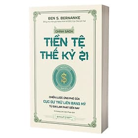 Sách Chính Sách Tiền Tệ Thế Kỷ 21 | Chiến lược ứng phó của Cục Dự Trữ Liên Bang Mỹ từ đại lạm phát đến nay - Chinh Ba