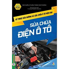 Sách Kỹ Thuật Bảo Dưỡng Và Sửa Chữa Ô Tô Hiện Đại - Sửa Chữa Điện Ô Tô