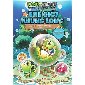 Sách Trái cây đại chiến Zombie - Thế giới khủng long: Tập 11 - Thợ săn đáy biển - Tiếu Giang Nam