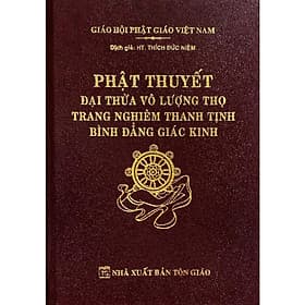 Phật Thuyết Đại Thừa Vô Lượng Thọ Trang Nghiêm Thanh Tịnh Bình Đẳng Giác Kinh (Bìa Da) - Nghiêm Đa Văn