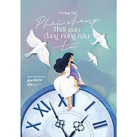 Phải Chăng Thời Gian Đang Nung Nấu Ta - AZ Việt Nam