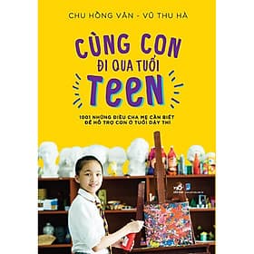 Sách Cùng con đi qua tuổi teen - Nhã Nam