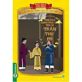 Khát Vọng Non Sông - Tính Cách Cương Trực Của Thái Sư Trần Thủ Độ - 