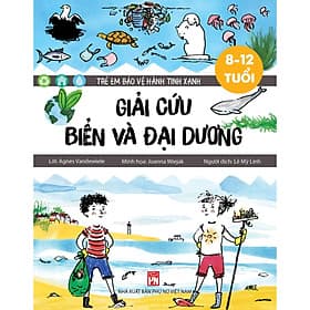 Trẻ Em Bảo Vệ Hành Tinh Xanh - Giải Cứu Biển Và Đại Dương - NXB Phụ Nữ