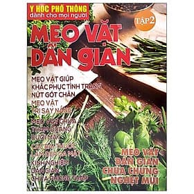 Y Học Phổ Thông Dành Cho Mọi Người - Chuyên Đề: Mẹo Vặt Dân Gian 2 - Chà