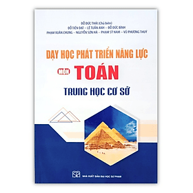 Dạy học phát triển năng lực môn Toán trung học cơ sở - Nha Nha