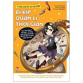 Kĩ Năng Vàng Cho Teen Thế Kỉ 21 - Bí Kíp Quản Lí Thời Gian - Pang Li Kin