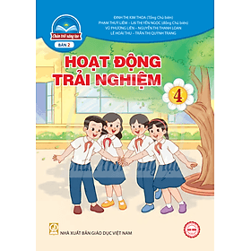Sách giáo khoa Hoạt Động Trải Nghiệm 4- bản 2- Chân Trời Sáng Tạo (Kèm Nilon bọc Sách) - Chà