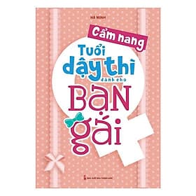 Cẩm Nang Tuổi Dậy Thì Dành Cho Bạn Gái - Bản Quyền - Gã