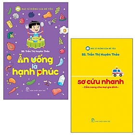 Combo BSRCBY: Sơ Cứu Nhanh - Cẩm Nang Cho Mọi Gia Đình và Ăn Uống Là Hạnh Phúc - Hạ