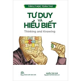Sách Tâm lý học toàn thư: Tư duy và hiểu biết