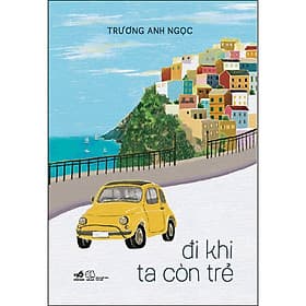 Sách Đi khi ta còn trẻ