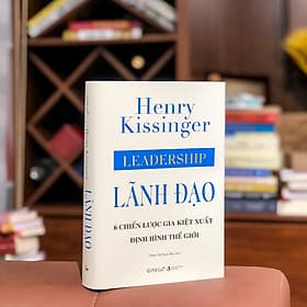 Sách: Lãnh Đạo - 6 chiến lược gia kiệt xuất định hình thế giới ( Trạm Đọc Phân Phối ) - Phan Đạo