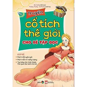 Truyện cổ tích thế giới cho bé tập đọc, giúp bé phát triển ngôn ngữ ,pt trí tưởng tượng, tạo hứng thú ,hình thành thói quen đọc sách cho bé( tranh màu 2021 ) - 