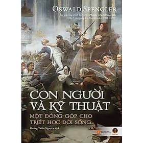 Con Người Và Kỹ Thuật - Một Đóng Góp Cho Triết Học Đời Sống - Thu