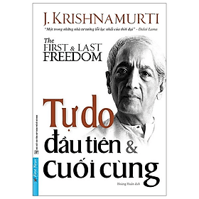 Tự Do Đầu Tiên Và Cuối Cùng - The First And Last Freedom - Việt An