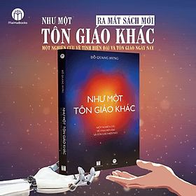 Như một tôn giáo khác - Một nghiên cứu về tính hiện đại và tôn giáo hiện nay - Đại Mai