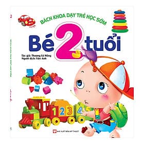Sách Bách Khoa Dạy Trẻ Học Sớm- Bé 2 Tuổi