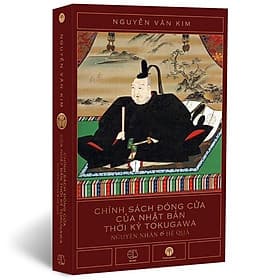 Chính Sách Đóng Cửa Của Nhật Bản Thời Kỳ Tokugawa - Nguyên Nhân Và Hệ Quả - NG.UYÊN