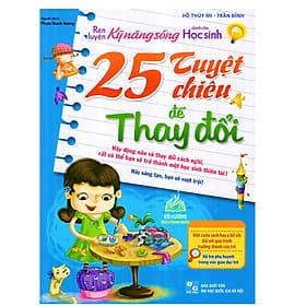 Rèn Luyện Kỹ Năng Sống Cho Học Sinh - 25 Tuyệt Chiêu Để Thay Đổi (TB) (ML) - Chizu Saeki