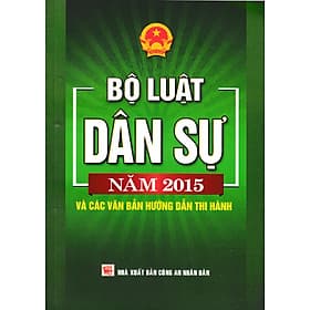 Bộ Luật Dân Sự Năm 2015 Và Các Văn Bản Hướng Dẫn Thi Hành - DH - Nhã Nam