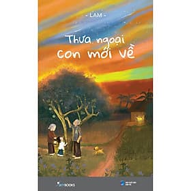 Sách Thưa ngoại con mới về - Lam