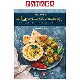 Hummus Và Falafel - Bảo Tồn Ẩm Thực Cổ Truyền Trước Làn Sóng Công Nghiệp Hóa Ở Dải Gaza - Tôn Dục