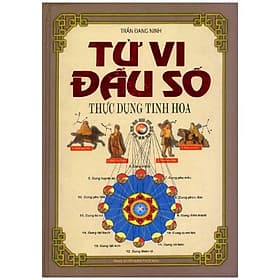 Tử Vi Đẩu Số -Thực Dụng Tinh Hoa - Phan Tử Ngư - Minh Minh