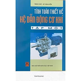 Tính Toán Thiết Kế Hệ Dẫn Động Cơ Khí Tập 1 tái bản 2025 - Nha Nha