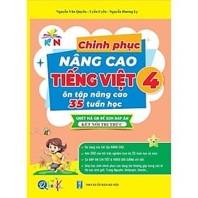 Chinh Phục Nâng Cao TIẾNG VIỆT Lớp 4 - Kết Nối Tri Thức Với Cuộc Sống - Cả Năm - Bản Quyền - Tri Thức