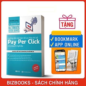 Sách Hướng Dẫn Bài Bản Tối Ưu Hóa Chỉ Số Pay - Per - Click Cho Doanh Nghiệp Làm Chủ Các Chiến Thuật Sử Dụng Công Cụ Tìm Kiếm Nâng Cao - Cao Lâm