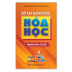 Sổ Tay Kiến Thức Hóa Học Trung Học Cơ Sở - Minh Trung