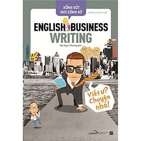 Sách Sống Sót Nơi Công Sở English Business Writing - Viết Ư? Chuyện Nhỏ (Tái Bản 2022) - Juliana Jiyoon Lee