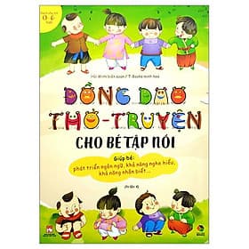 Đồng Dao Thơ - Truyện Cho Bé Tập Nói (Dành Cho Trẻ 0-6 Tuổi) - Nha Nha