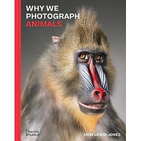 Why We Photograph Animals - Artbook