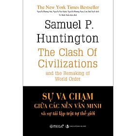 Sự Va Chạm Giữa Các Nền Văn Minh Và Sự Tái Lập Trật Tự Thế Giới (Bìa Cứng) 289K - Minh