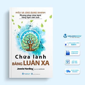 Hiểu Và Ứng Dụng Nhanh - Chữa Lành Bằng Luân Xa - Vanlangbooks