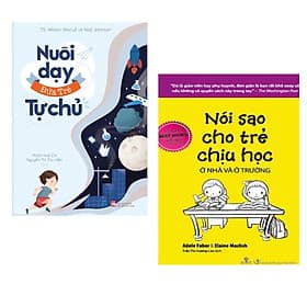 Combo 2 cuốn: NUÔI DẠY ĐỨA TRẺ TỰ CHỦ + Nói sao cho trẻ chịu học ở nhà và ở trường ( Phương pháp giúp trẻ phát triển nội lực để thành công/ Tự Tin và Không đòn roi/ Tặng Kèm Bookmark) - Phương Phương