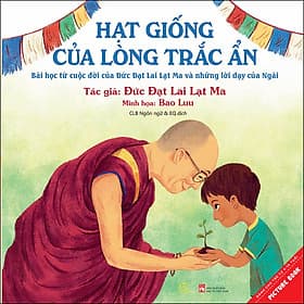 Sách Hạt Giống Của Lòng Trắc Ẩn (Picture Book) - Hạ