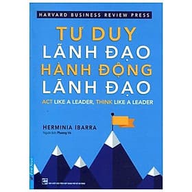 Tư Duy Lãnh Đạo - Hành Động Lãnh Đạo - Tư Lan